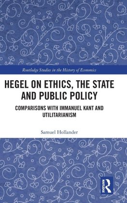 Hegel on Ethics, the State and Public Policy