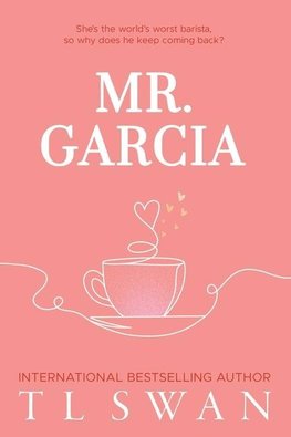 Mr. Garcia (Mr. Series Book 3)