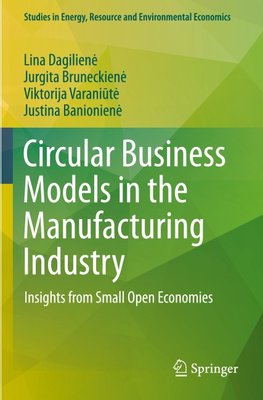 Circular Business Models in the Manufacturing Industry