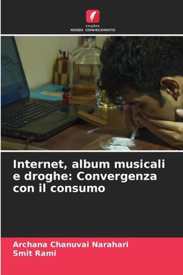 Internet, album musicali e droghe: Convergenza con il consumo