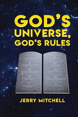 GOD'S UNIVERSE, GOD'S RULES