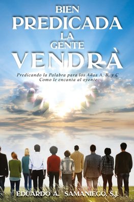 Bien Predicada la Gente Vendra