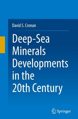 Deep-Sea Minerals Developments in the 20th Century
