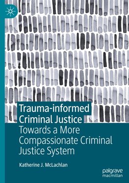 Trauma-informed Criminal Justice