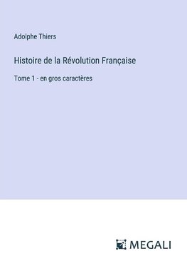 Histoire de la Révolution Française