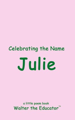 Celebrating the Name Julie