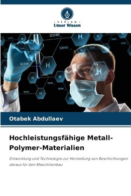 Hochleistungsfähige Metall-Polymer-Materialien
