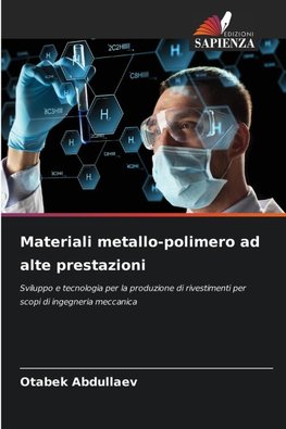 Materiali metallo-polimero ad alte prestazioni