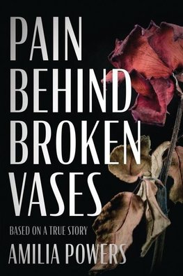 Pain Behind Broken Vases