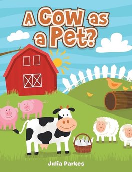 A cow as a Pet?