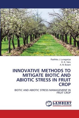 INNOVATIVE METHODS TO MITIGATE BIOTIC AND ABIOTIC STRESS IN FRUIT CROP