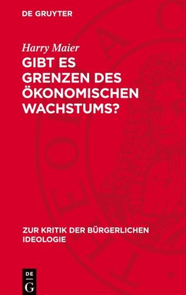 Gibt es Grenzen des ökonomischen Wachstums?