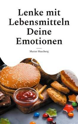 Lenke mit Lebensmitteln Deine Emotionen