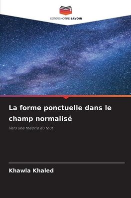 La forme ponctuelle dans le champ normalisé