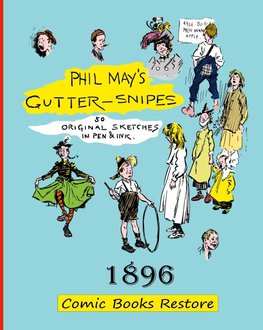 Phil May's Gutter-Snipes
