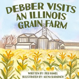 Debber Visits an Illinois Grain Farm
