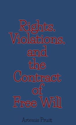 Rights, Violations, and the Contract of Free Will