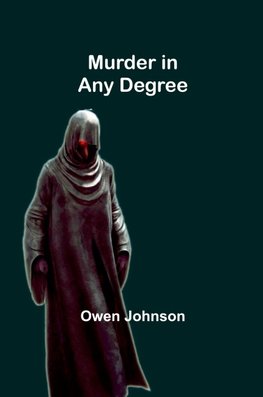 Murder in Any Degree