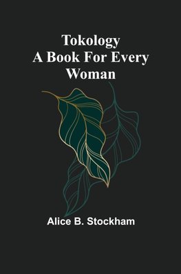 Tokology A book for every woman