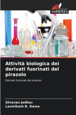 Attività biologica dei derivati fuorinati del pirazolo