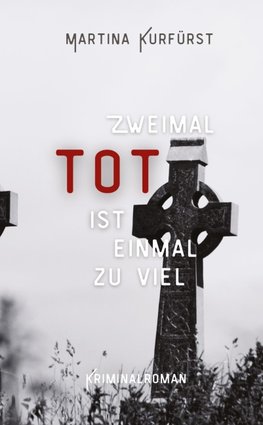 Zweimal tot ist einmal zu viel