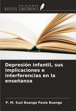 Depresión infantil, sus implicaciones e interferencias en la enseñanza