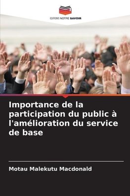 Importance de la participation du public à l'amélioration du service de base