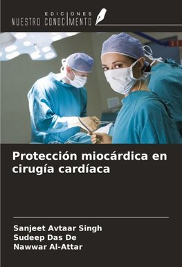 Protección miocárdica en cirugía cardíaca