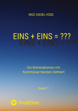 Eins + Eins = ???   Krimi oder Psychothriller = entscheidet selbst