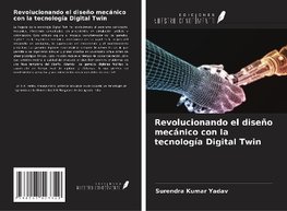 Revolucionando el diseño mecánico con la tecnología Digital Twin
