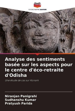 Analyse des sentiments basée sur les aspects pour le centre d'éco-retraite d'Odisha