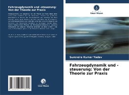 Fahrzeugdynamik und -steuerung: Von der Theorie zur Praxis
