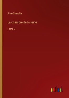 La chambre de la reine