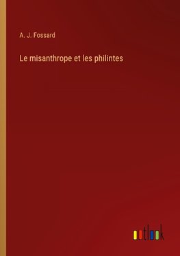 Le misanthrope et les philintes