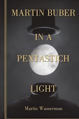 Martin Buber in a Pentastich Light