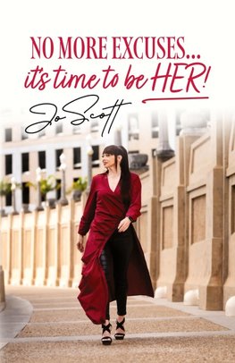 No More Excuses... it's time to be HER!