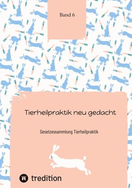Tierheilpraktik neu gedacht Teil 6