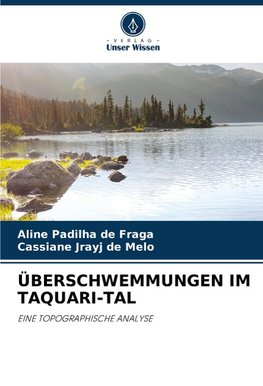 ÜBERSCHWEMMUNGEN IM TAQUARI-TAL