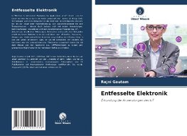 Entfesselte Elektronik