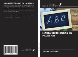 MARGUERITE DURAS EN PALABRAS