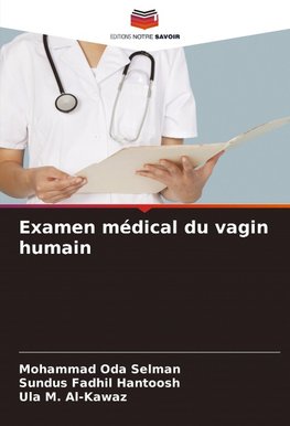 Examen médical du vagin humain