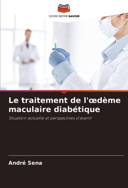 Le traitement de l'¿dème maculaire diabétique