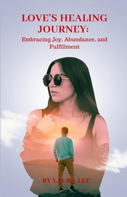 Love's Healing Journey