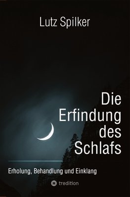 Die Erfindung des Schlafs