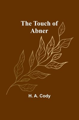 The Touch of Abner