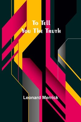 To Tell You the Truth