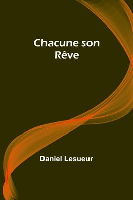Chacune son Rêve