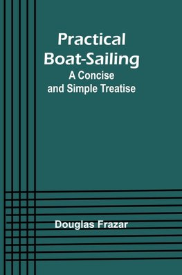 Practical Boat-Sailing