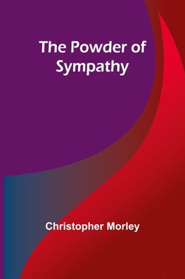 The Powder of Sympathy