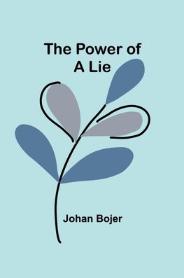 The Power of a Lie